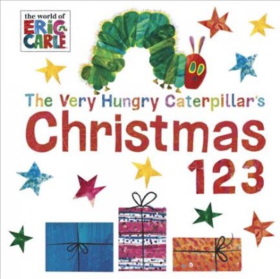 The very hungry caterpillar's Christmas 123 / by Eric Carle. 