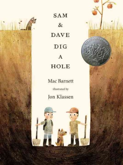 Sam & Dave dig a hole / Mac Barnett ; illustrated by Jon Klassen.