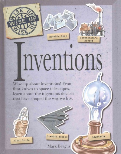 Inventions / Mark Bergin ; illustrated by Mark Bergin, David Antram, Bill Donohoe, et. al.