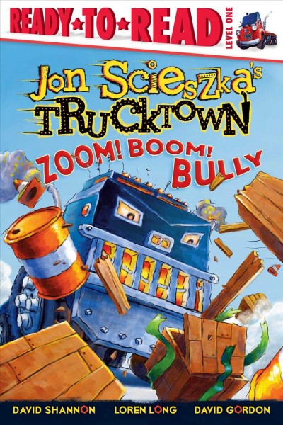 Zoom! Boom! bully / Jon Scieszka ; artwork created by the Design Garage: David Gordon, Loren Long, David Shannon.