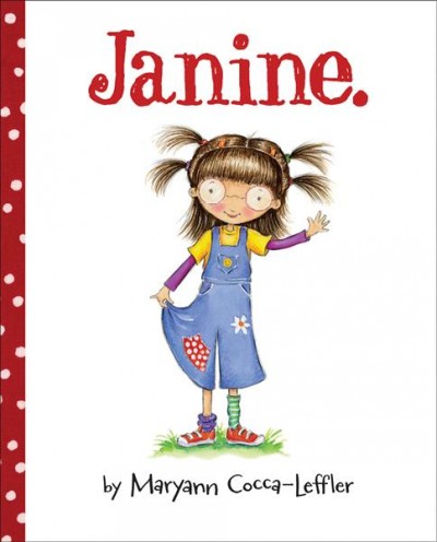 Janine / written and illustrated by Maryann Cocca-Leffler.