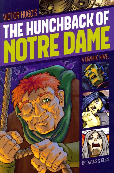 Victor Hugo's The hunchback of Notre Dame : a graphic novel / by L. L. Owens & Greg Rebis.