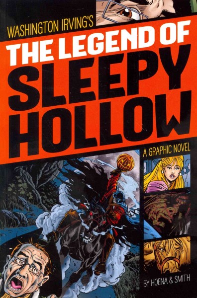 Washington Irving's The legend of Sleepy Hollow : a graphic novel / by Blake A. Hoena & Tod Smith.