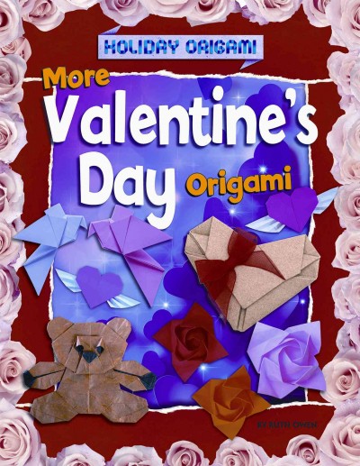 More Valentine's day origami / by Ruth Owen.