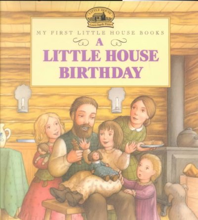 A Little house birthday : adapted from the Little house books by Laura Ingalls Wilder / illustrated by Doris Ettlinger.