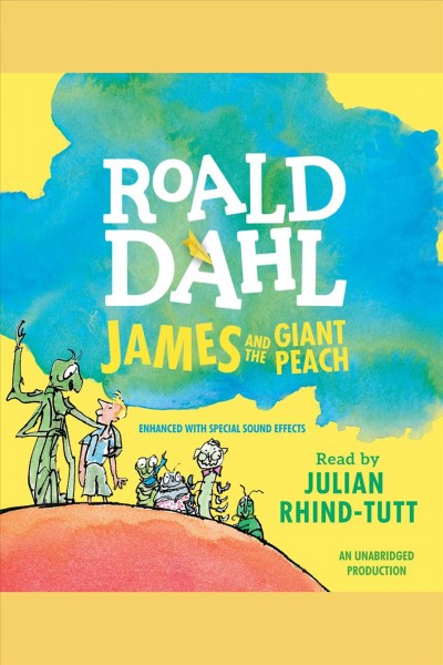 James and the giant peach [electronic resource]. Roald Dahl.