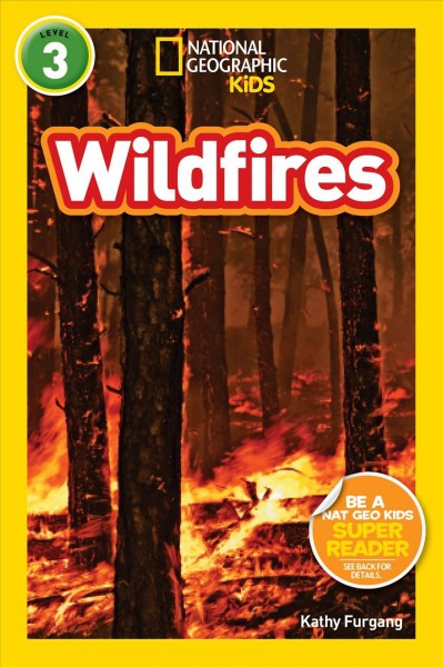 National geographic readers: wildfires [electronic resource]. Kathy Furgang.