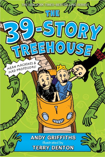 The 39-story treehouse / Andy Griffiths ; illustrated by Terry Denton.