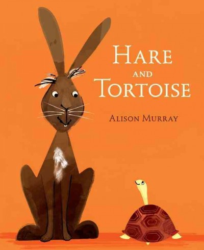 Hare and Tortoise / Alison Murray.