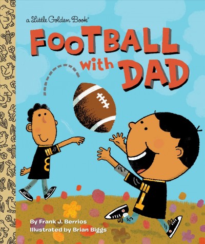 Football with dad [electronic resource]. Frank Berrios.