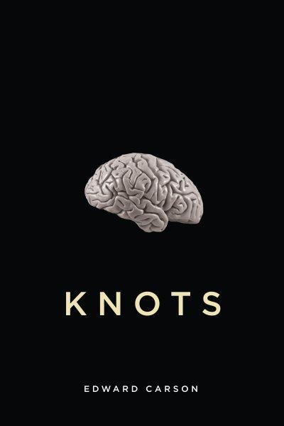 Knots / Edward Carson.