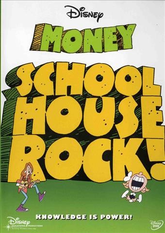 School house rock! Money rock / produced by Scholastic Rock, Inc. in association with American Broadcasting Companies, Inc. ; executive producers, Tom Yohe, George Newall ; producer, Radford Stone ; musical director, Bob Dorough.