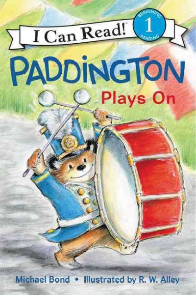 Paddington plays on / Michael Bond ; illustrated by R.W. Alley.