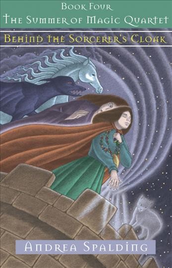 Behind the sorcerer's cloak [electronic resource]. Andrea Spalding.