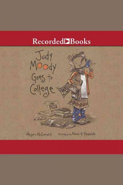 Judy moody goes to college [electronic resource] : Judy Moody Series, Book 8. Megan McDonald.