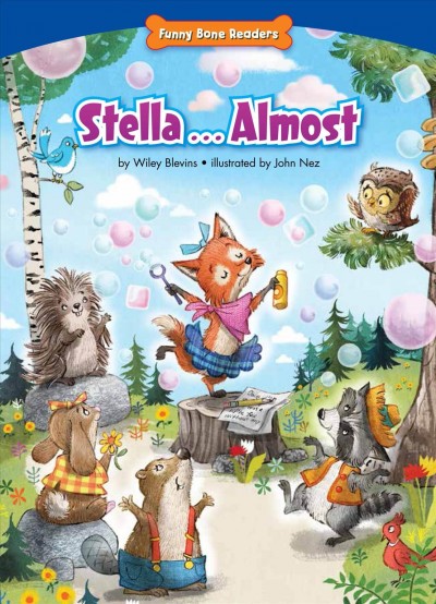 Stella...almost / by Wiley Blevins ; illustrated by John Nez.