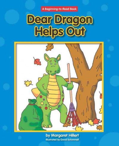Dear Dragon helps out / by Margaret Hillert ; illustrated by David Schimmell.
