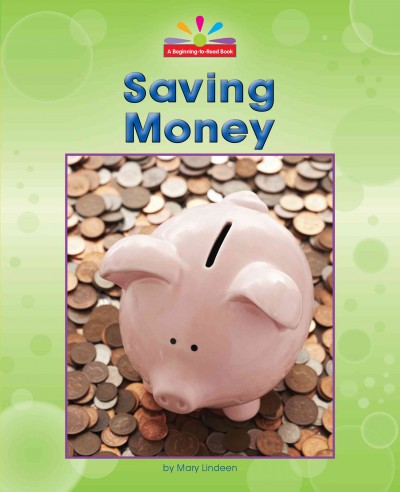 Saving money / Mary Lindeen.