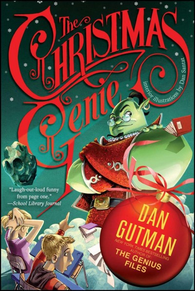 The Christmas genie / Dan Gutman ; illustrated by Dan Santat.