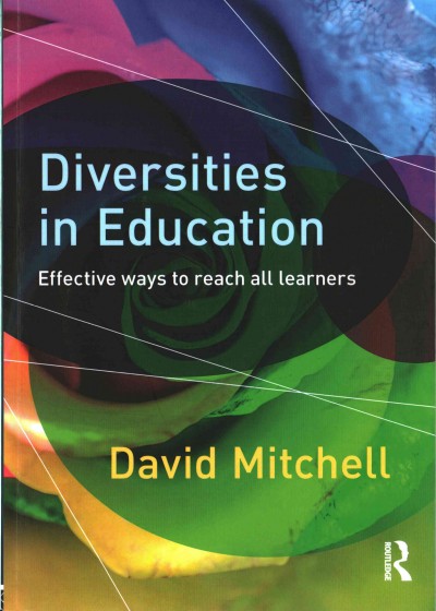Diversities in education : effective ways to reach all learners / David Mitchell.