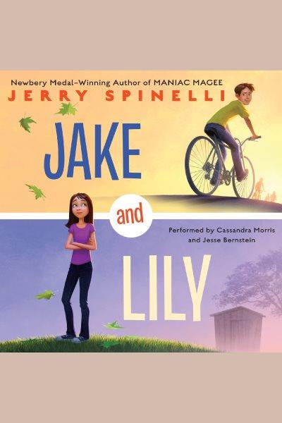 Jake and lily [electronic resource]. Jerry Spinelli.