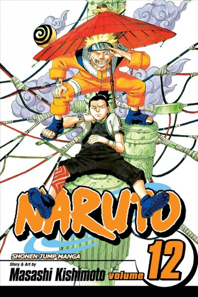 Naruto. 12, The great flight! / story and art by Masashi Kishimoto ; [translation & English adaptation, Mari Morimoto ; touch-up art & lettering, Heidi Szykowny].