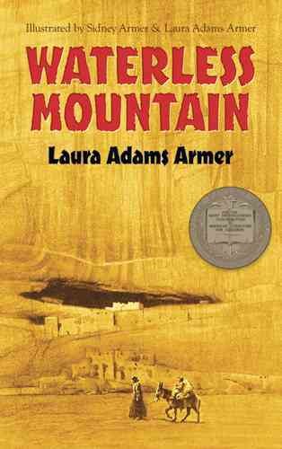 Waterless mountain / Laura Adams Armer ; illustrated by Sidney Armer and Laura Adams Armer.