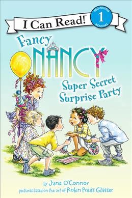 Super secret surprise party / by Jane O'Connor ; cover illustration by Robin Preiss Glasser ; interior illustrations by Ted Enik.