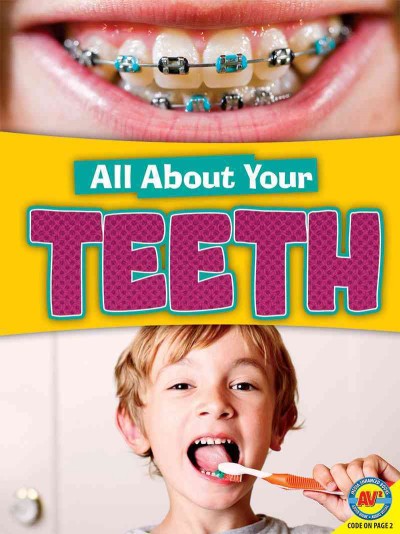 Teeth / All about your Teeth / Jenny Fretland VanVoorst and Maria Koran.