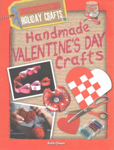 Handmade Valentine's Day crafts / by Ruth Owen.