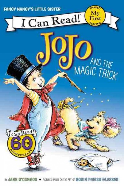 JoJo and the magic trick / by Jane O'Connor ; cover illustration by Robin Preiss Glasser ; interior illustrations by Rick Whipple.