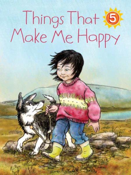Things that make me happy / written by Maren Vsetula ; illustrated by Patricia Ann Lewis-MacDougall.