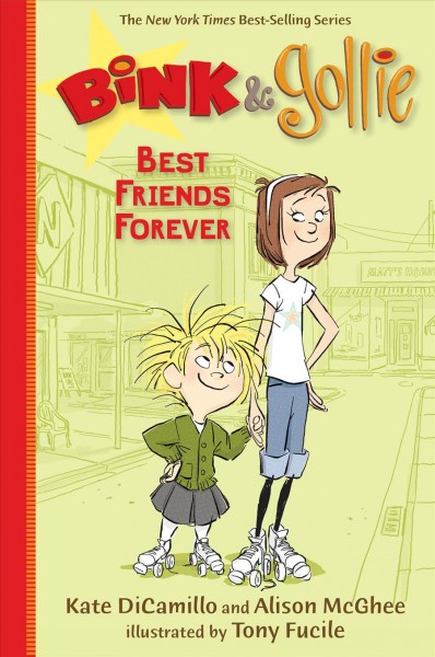 Bink and gollie [electronic resource] : Best Friends Forever. Kate DiCamillo.