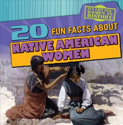 20 fun facts about Native American women / by Caitie McAneney.