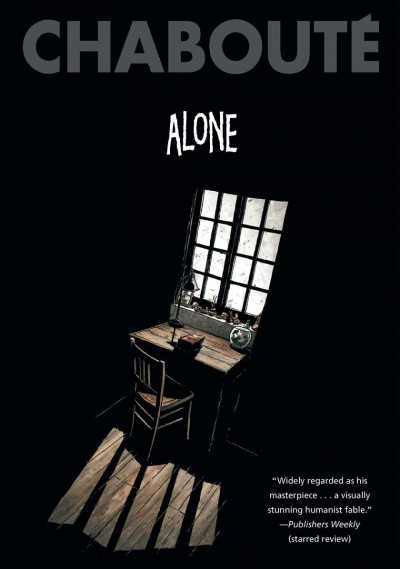 Alone / Chabouté ; translation by Ivanka Hahnenberger.