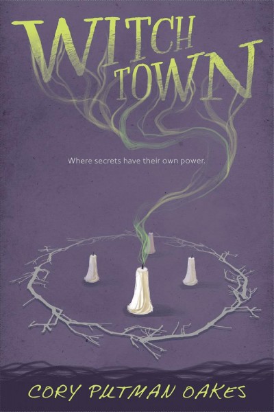 Witchtown / Cory Putman Oakes.