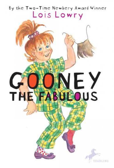 Gooney the fabulous / Lois Lowry ; illustrated by Middy Thomas. {B}