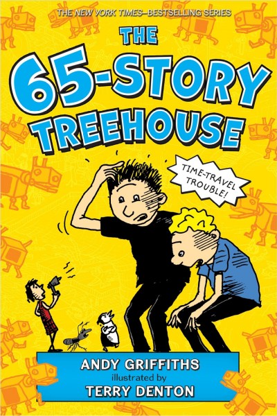 The 65-story treehouse / Andy Griffiths ; illustrated by Terry Denton.