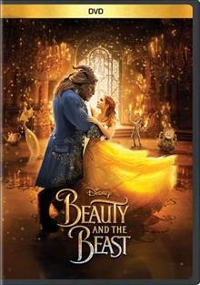 Beauty and the beast / Disney presents ; a Mandeville Films production ; a Bill Condon film ; screenplay by Stephen Chbosky and Evan Spiliotopoulos ; produced by David Hoberman and Todd Lieberman ; directed by Bill Condon.