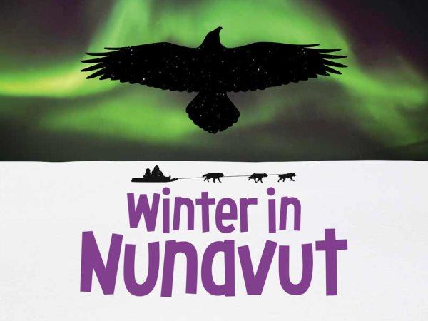 Winter in Nunavut / written by Maren Vsetula.