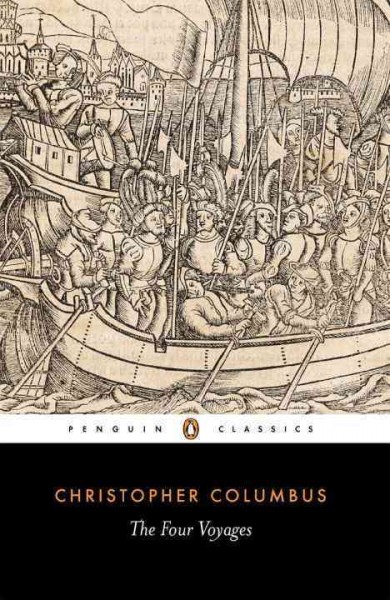 The four voyages of Christopher Columbus; being his own log-book, letters and dispatches with connecting narrative drawn from the Life of the Admiral by his son Hernando Colon and other contemporary historians: edited and translated [from MSS] by J. M. Cohen.