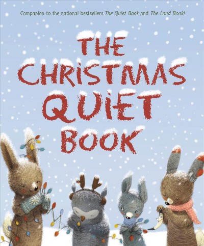 The Christmas quiet book / by Deborah Underwood ; illustrated by Renata Liwska.
