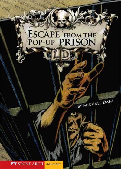 Escape from the pop-up prison / by Michael Dahl ; illustrated by Bradford Kendall.
