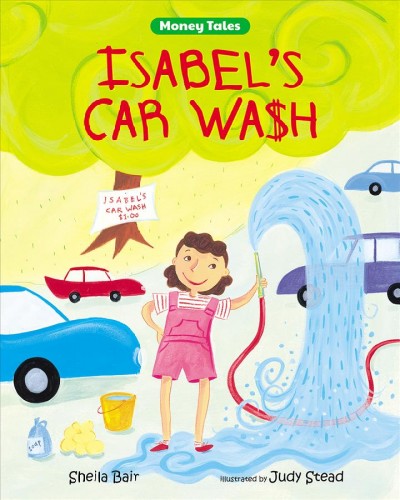 Isabel's car wa$h / Sheila Bair ; illustrated by Judy Stead.