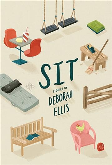 Sit : stories / Deborah Ellis.