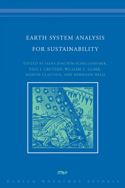 Earth system analysis for sustainability / edited by Hans Joachim Schellnhuber...[et al.].