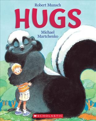 Hugs / Robert Munsch ; illustrated by Michael Martchenko.