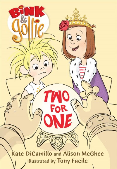 Bink and gollie [electronic resource] : Two for One. Kate DiCamillo.
