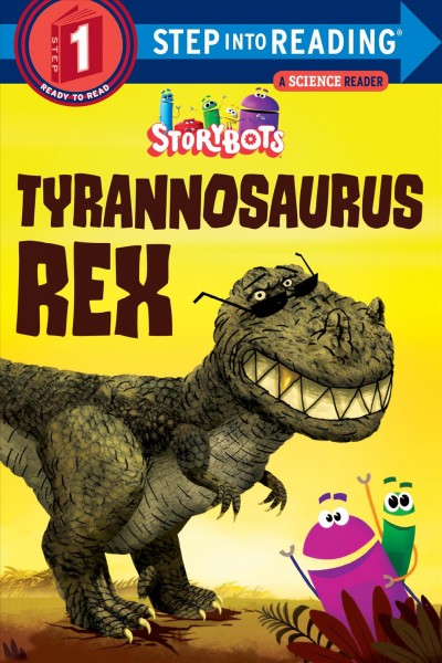 Tyrannosaurus rex (storybots) [electronic resource]. JibJab Bros Studios.