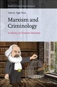 Marxism and criminology : a history of criminal selectivity / by Valeria Vegh Weis.
